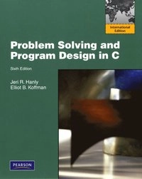 Problem solving and program design in C; Jeri R. Hanly; 2009
