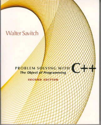 Problem solving with C++ : the object of programming; Walter J. Savitch; 1999