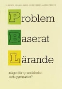 Problembaserat lärande : något för grundskolan och gymnasiet?; Bo Jerdmyr; 1999