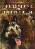 Problemhund och hundproblem; Anders Hallgren; 2003