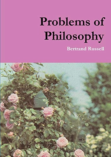 Problems of Philosophy; Bertrand Russell