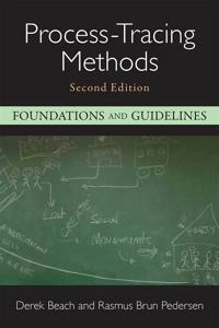 Process-tracing methods : foundations and guidelines; Derek Beach; 2019