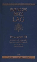 Processrätt III : internationell processrätt lagen om skiljeförfarande; David I. Fisher; 2001