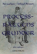 Processrättens grunder; Per Carlson; 2001