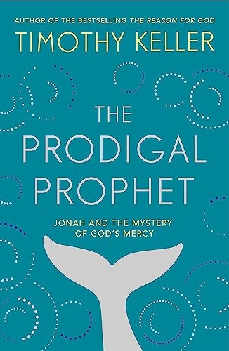 Prodigal Prophet; Timothy Keller; 2020