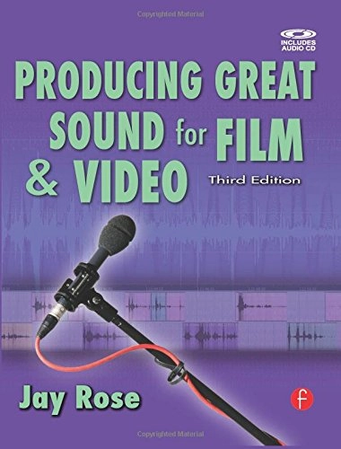 Producing great sound for film and video; Jay Rose; 2008