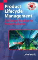 Product lifecycle management : 21st century paradigm for product realisation; John Stark; 2005