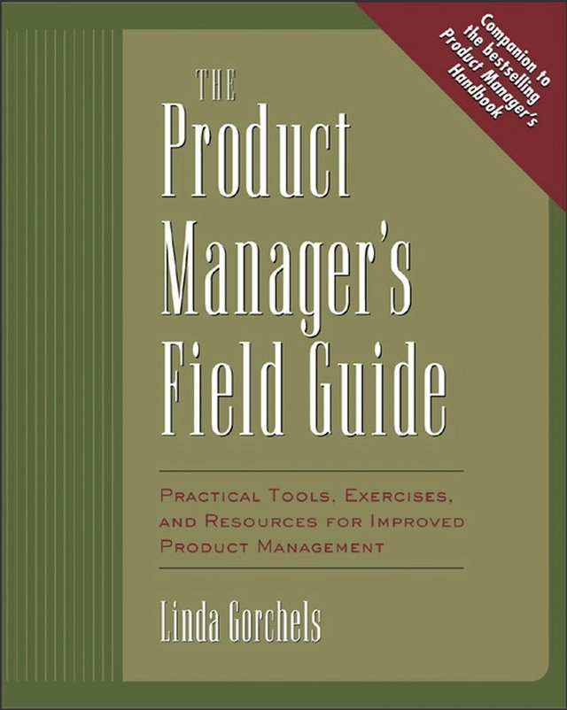 Product Manager's Field Guide; Linda Gorchels; 2003