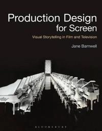 Production design for screen : visual storytelling in film and television; Jane Barnwell; 2017