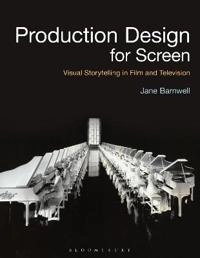 Production design for screen : visual storytelling in film and television; Jane Barnwell; 2017