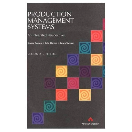 Production management systems : an integrated perspective; Jimmie Browne; 1996