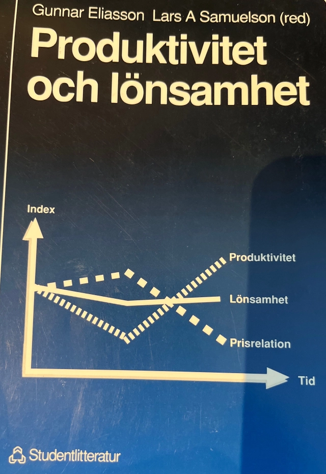 Produktivitet och lönsamhet; Lars A. Samuelson, Gunnar Eliasson; 1991