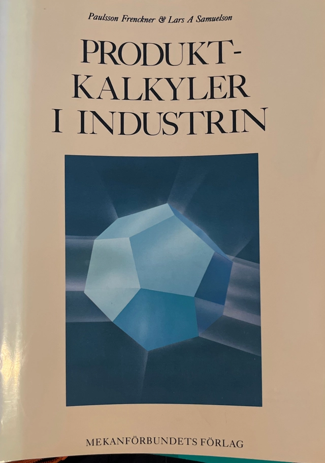 Produktkalkyler i industrin; Paulsson Frenckner; 1984