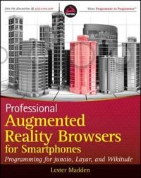 Professional Augmented Reality Apps for Smartphones: Building Mobile Augmen; Lester Madden; 2011
