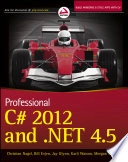 Professional C# 2012 and .NET 4.5; Christian Nagel, Bill Evjen, Jay Glynn, Karli Watson; 2012