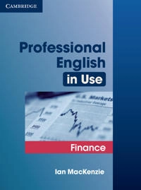 Professional English in use : finance; Ian MacKenzie; 2006