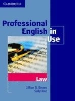 Professional English in use · Law; Gillian D. Brown; 2007