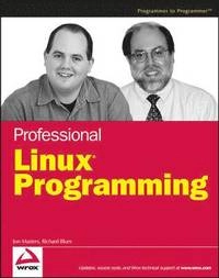 Professional Linux Programming; Jon Masters, William Weinberg; 2007