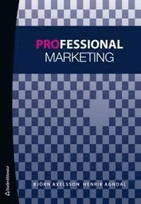 Professional Marketing; Henrik Agndal, Björn Axelsson; 2012