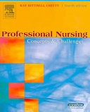 Professional nursing : concepts & challenges; Kay Kittrell Chitty; 2005