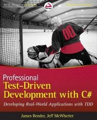 Professional Test Driven Development with C#: Developing Real World Applica; James Bender, Jeff McWherter; 2011