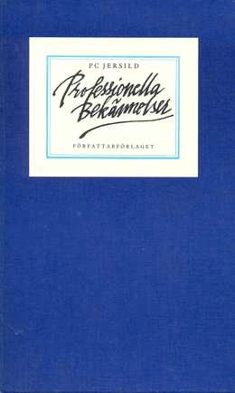 Professionella bekännelser; P. C. Jersild; 1981