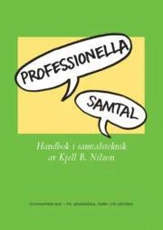 Professionella samtal; Kjell R. Nilzon; 2006