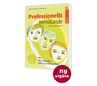 Professionellt bemötande : möta kunder i offentlig verksamhet; Katarina Weiner Thordarson; 2014