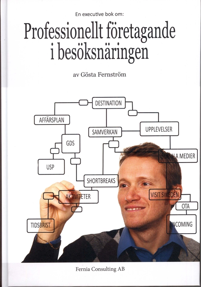Professionellt företagande i besöksnäringen; Gösta Fernström; 2011