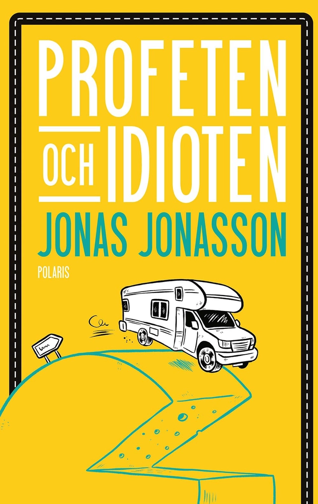 Profeten och idioten; Jonas Jonasson; 2023
