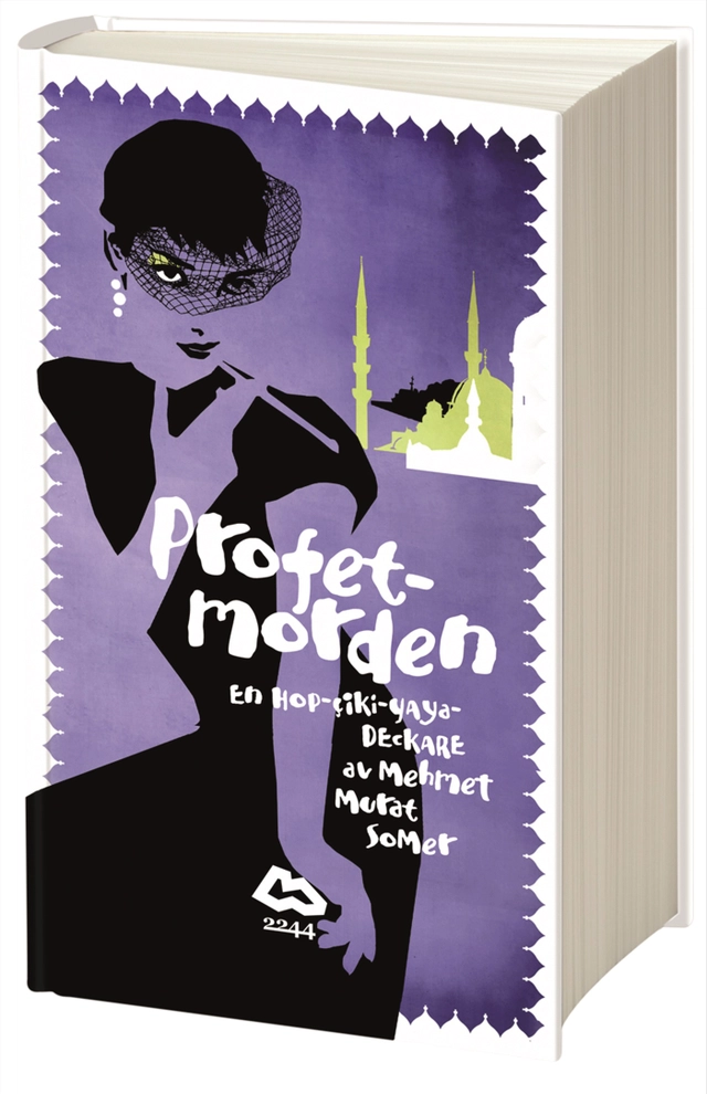Profetmorden : en Hop-Ciki-Yaya-Deckare; Mehmet Murat Somer; 2012