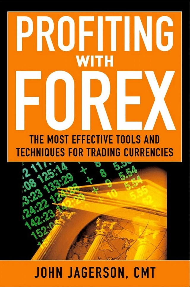 Profiting with Forex [Elektronisk resurs] the most effective tools and techniques for trading currencies; John Jagerson, S Wade Hansen; 2006