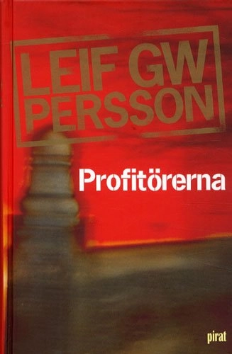 Profitörerna; Leif G. W. Persson; 2003