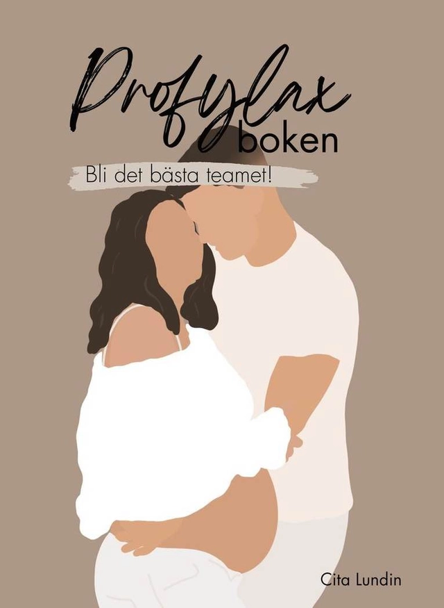 Profylaxboken : bli det bästa teamet!; Cita Lundin; 2022