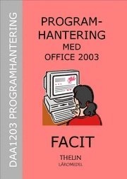 Programhantering med Office 2003 - Facit; Jan-Eric Thelin; 2006