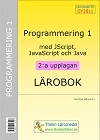 Programmering 1 med JScript, JavaScript och Java; Clas Örjan Spång; 2014