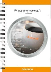 Programmering A : med Java; Jonas Byström; 2010