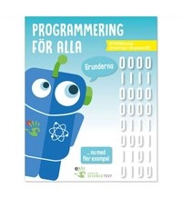 Programmering för alla; Agneta Nilsson, Bengt Nilsson, Sofia Winerdal; 2017