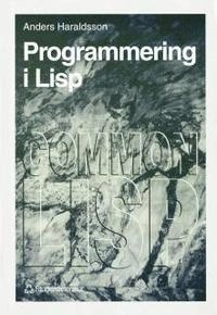 Programmering i Lisp; Anders Haraldsson; 1993