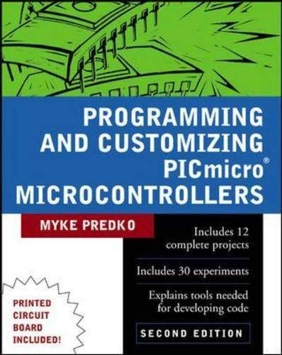 Programming and customizing PICmicro microcontrollers; Michael Predko; 2000