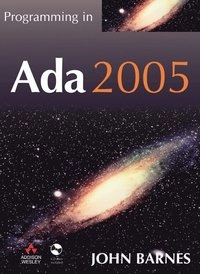 Programming in Ada 2005; J. G. P. Barnes; 2006