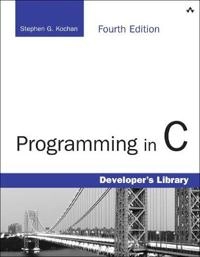 Programming in C; Stephen G. Kochan; 2014