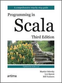 Programming in Scala; Martin Odersky; 2016