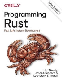 Programming Rust : fast, safe systems development; Jim Blandy; 2021