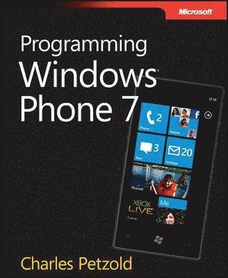 Programming Windows Phone 7; Charles Petzold; 2010