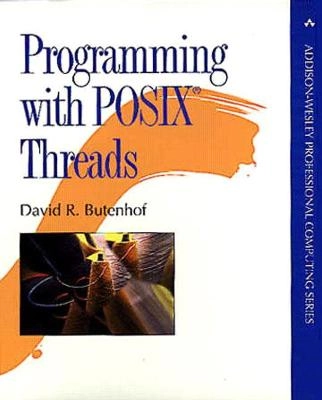 Programming with POSIX threads; David R. Butenhof; 1997