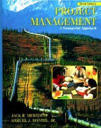 Project management : a managerial approach; Jack R. Meredith; 1995