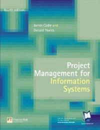 Project management for information systems; James Cadle, Donald Yeates; 2004