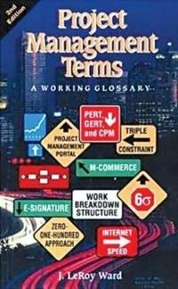 Project Management Terms; Ward J. LeRoy; 2000
