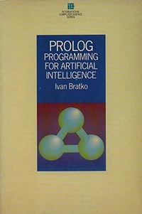 Prolog programming for artificial intelligence; Ivan Bratko; 1986